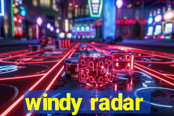 windy radar